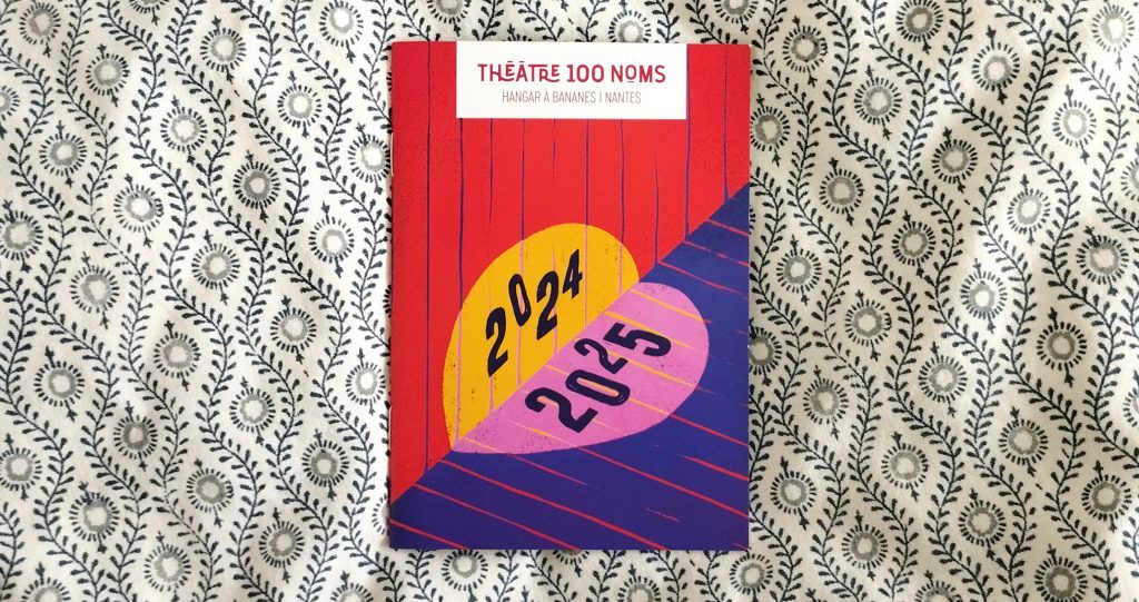 La couverture du programme de la saison 2024/2025 du Théâtre 100 noms